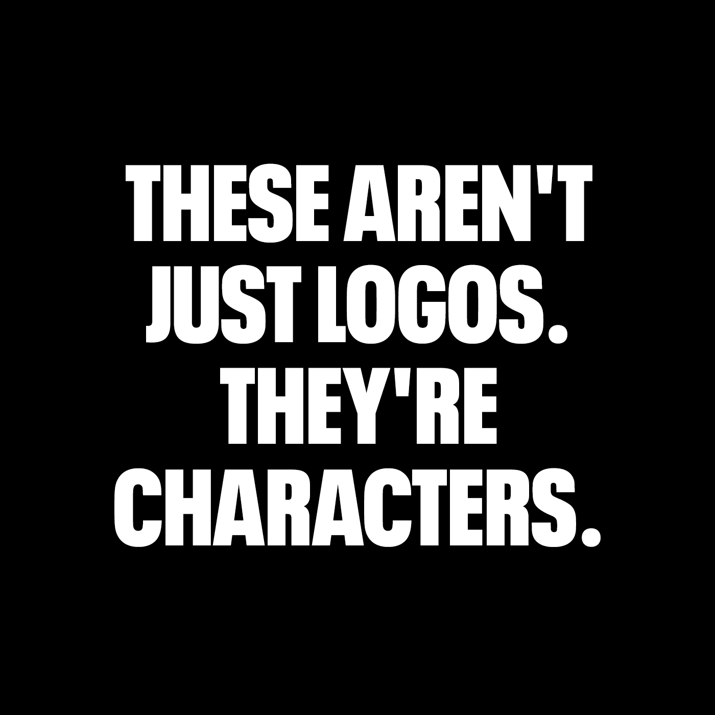 SOME LOGOS DON'T NEED SYMBOLS